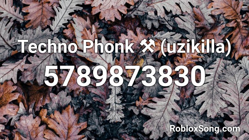 Techno Phonk ⚒️ (uzikilla) Roblox ID