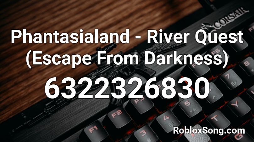 Phantasialand - River Quest (Escape From Darkness) Roblox ID