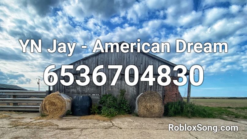 YN Jay - American Dream @VaIencee Roblox ID