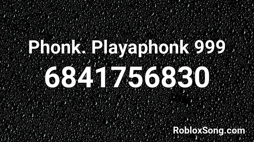 Phonk | Playaphonk 999 Audio by crxxpxer. Roblox ID