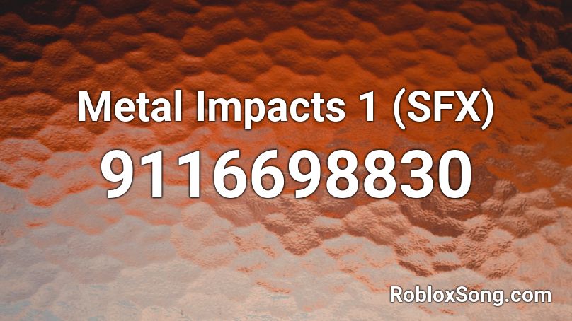 Metal Impacts 1 (SFX) Roblox ID