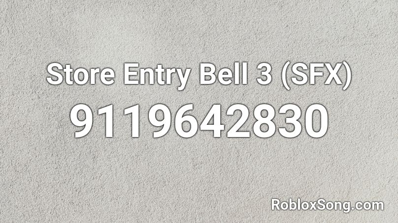 Store Entry Bell 3 (SFX) Roblox ID