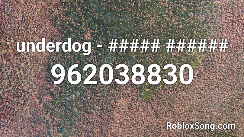 Underdog Roblox Id Roblox Music Codes - roblox id song underdog spoon