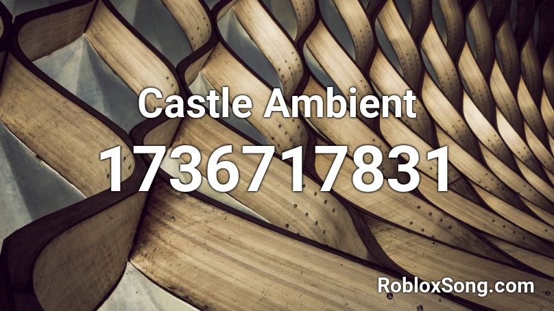 Castle Ambient Roblox ID