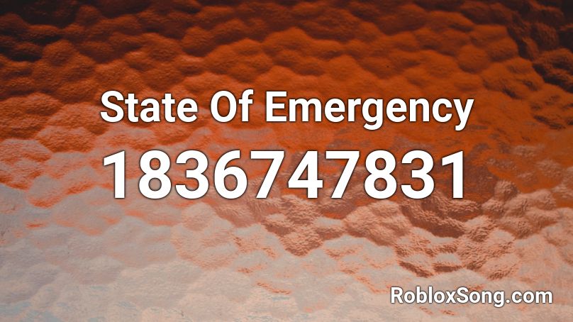 State Of Emergency Roblox ID