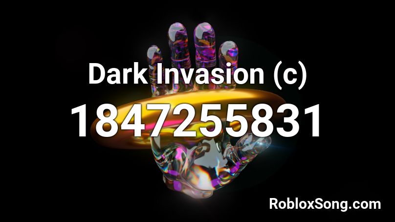 Dark Invasion (c) Roblox ID