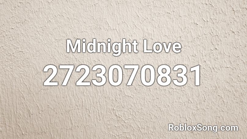 Midnight Love Roblox ID