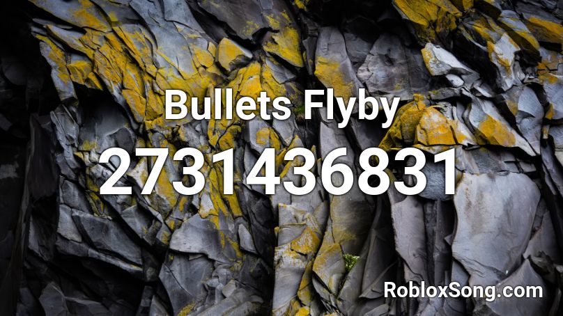 Bullets Flyby Roblox ID