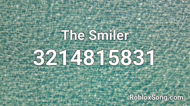 The Smiler Roblox ID