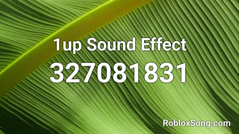 1up Sound Effect Roblox ID