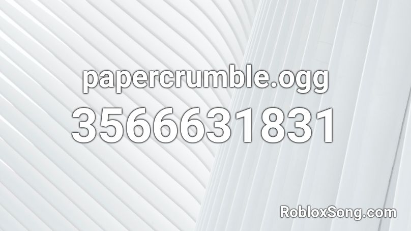 papercrumble.ogg Roblox ID