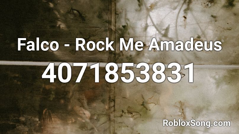 Falco - Rock Me Amadeus Roblox ID