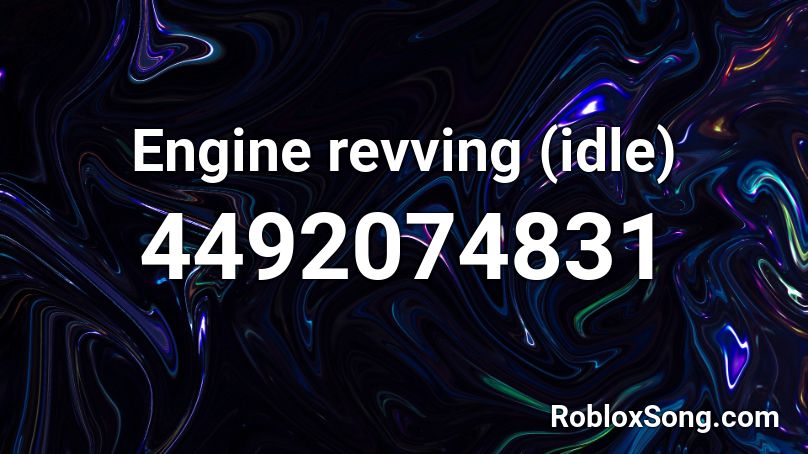 Engine revving (idle) Roblox ID