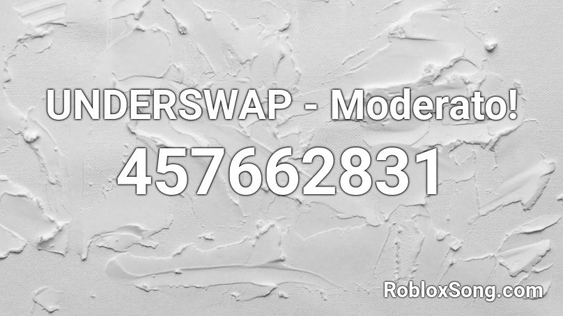 UNDERSWAP - Moderato! Roblox ID