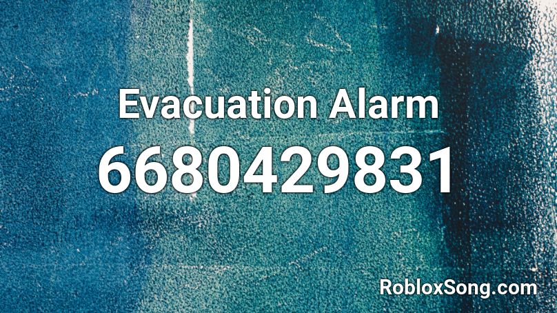 Evacuation Alarm Roblox ID