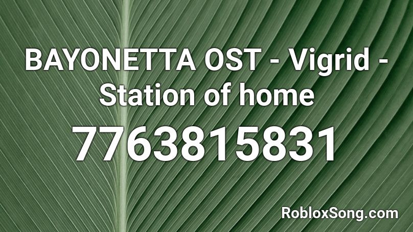 BAYONETTA OST - Vigrid - Station of home Roblox ID