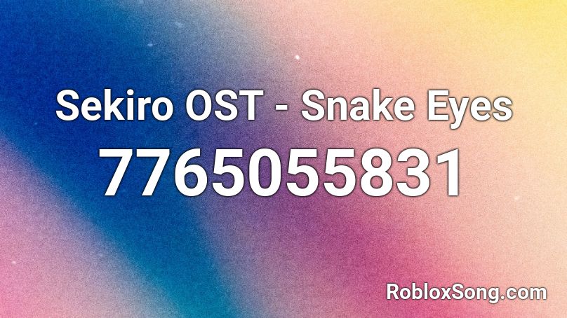 Sekiro OST - Snake Eyes Roblox ID