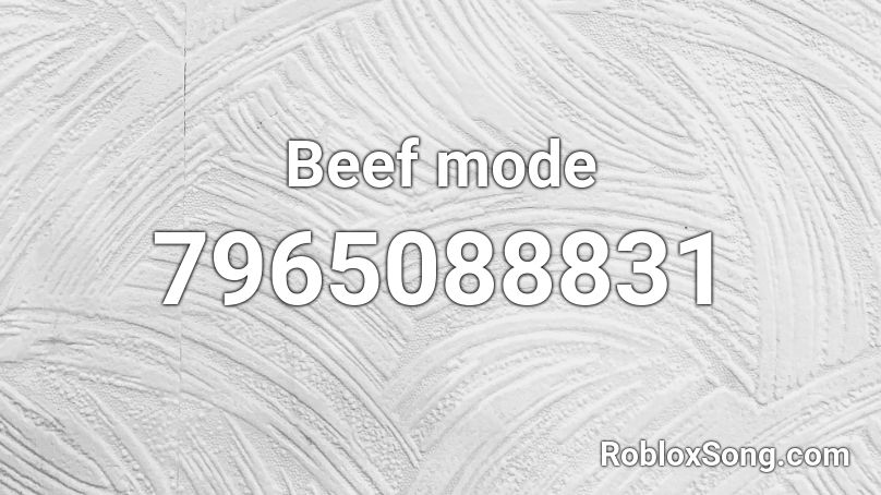 Beef mode Roblox ID