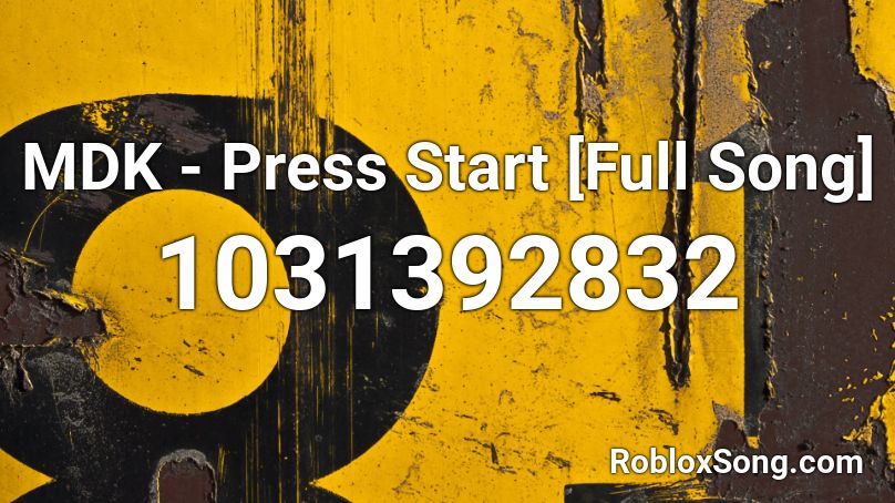 Mdk Press Start Full Song Roblox Id Roblox Music Codes - the crew diss track roblox id