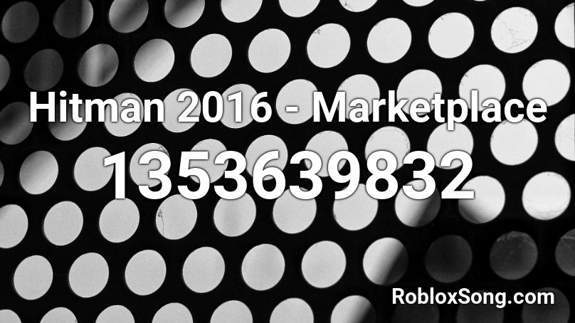 Hitman 2016 - Marketplace Roblox ID