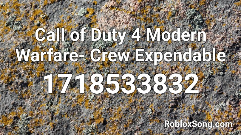 Call of Duty 4 Modern Warfare- Crew Expendable Roblox ID