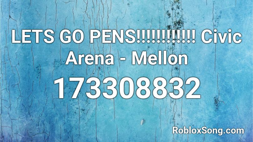 LETS GO PENS!!!!!!!!!!!! Civic Arena - Mellon Roblox ID