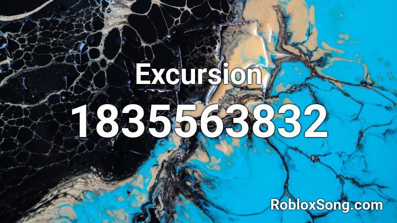 Excursion Roblox ID