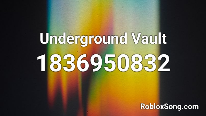 Underground Vault Roblox ID