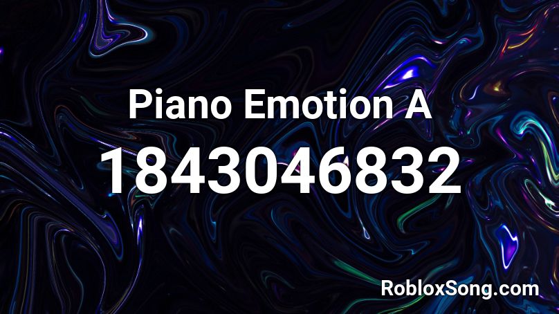 Piano Emotion A Roblox ID