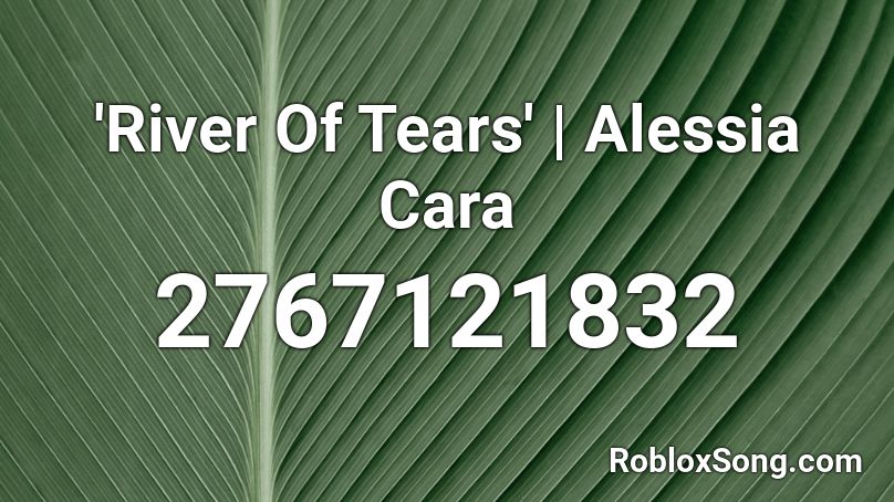 River Of Tears Alessia Cara Roblox Id Roblox Music Codes - rocket jumper roblox