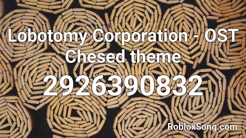 Lobotomy Corporation - OST Chesed theme Roblox ID