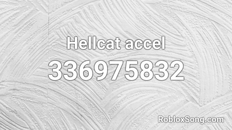 Hellcat accel Roblox ID