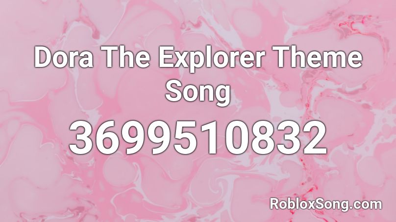 Dora The Explorer Theme Song Roblox Id Roblox Music Codes - ksi lamborghini roblox song id
