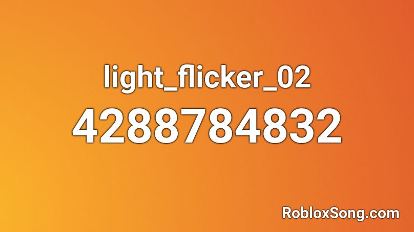 light_flicker_02 Roblox ID