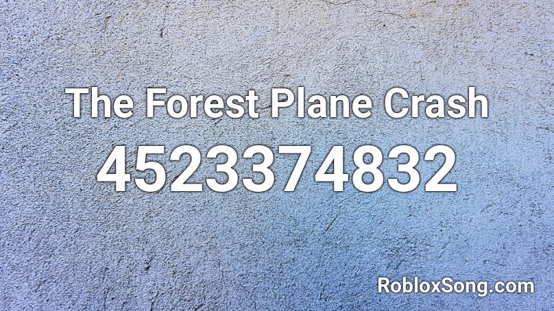 The Forest Plane Crash Roblox ID