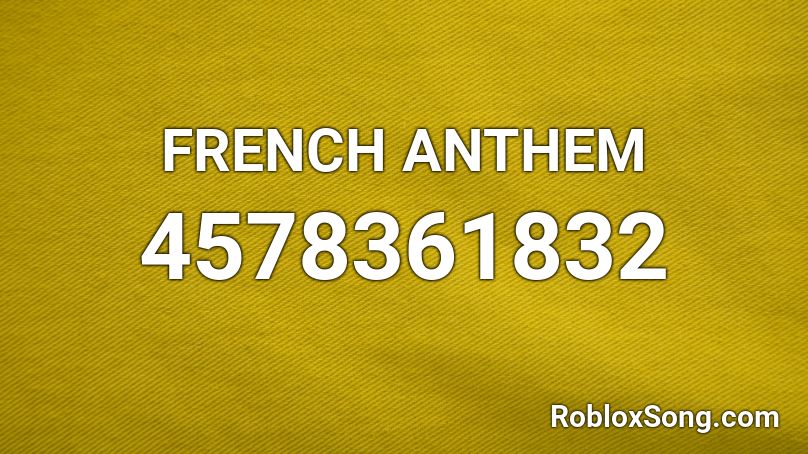 FRENCH ANTHEM Roblox ID