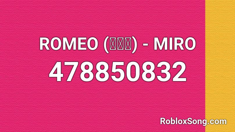 ROMEO (로미오) - MIRO Roblox ID