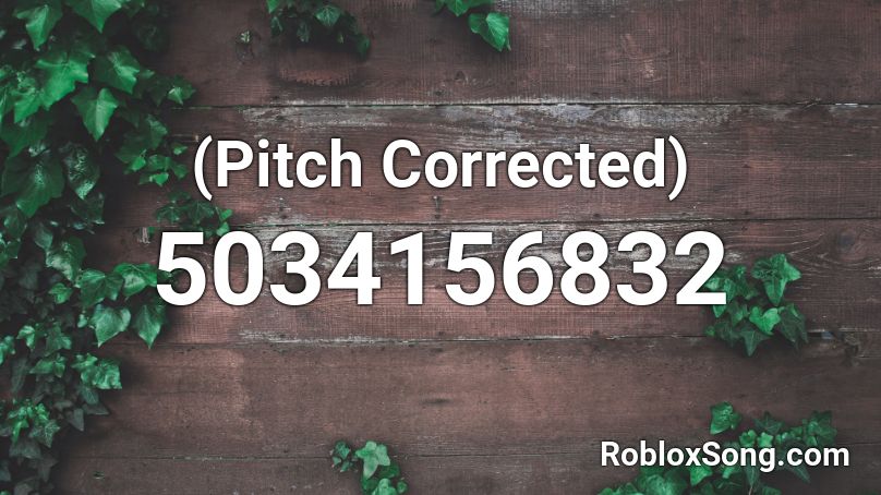 (Pitch Corrected) Roblox ID