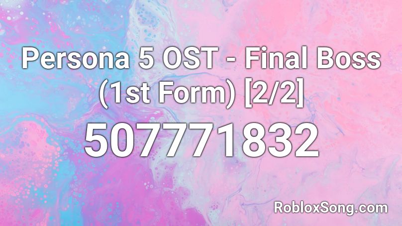 Persona 5 OST - Final Boss (1st Form) [2/2] Roblox ID