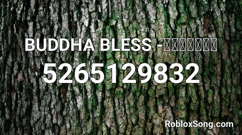BUDDHA BLESS -โดเรมอน Roblox ID