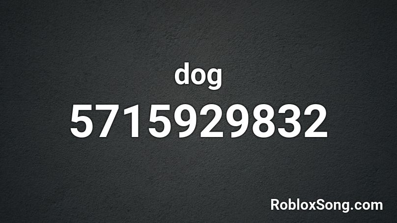 dog Roblox ID