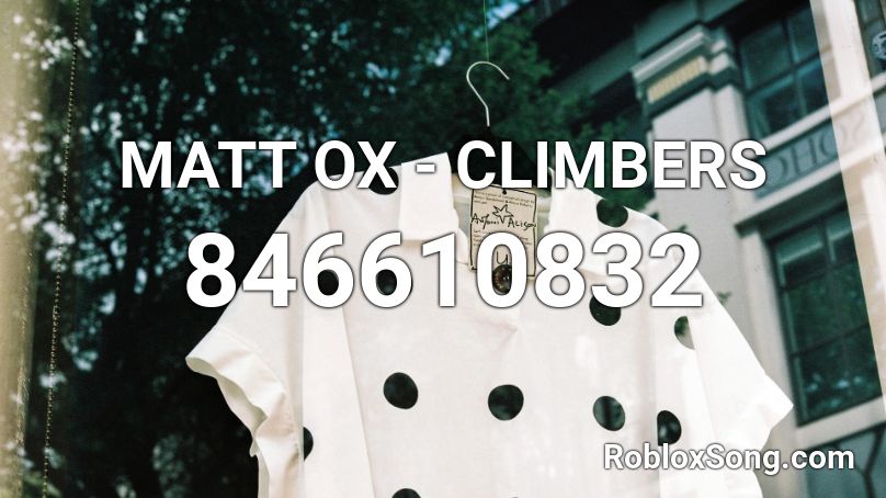 MATT OX - CLIMBERS Roblox ID