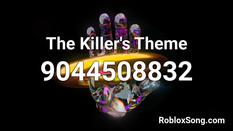 The Killer's Theme Roblox ID