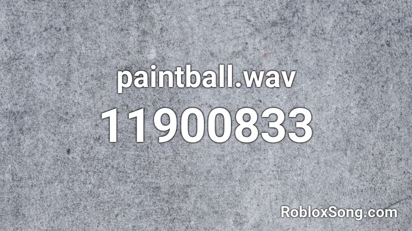 paintball.wav Roblox ID