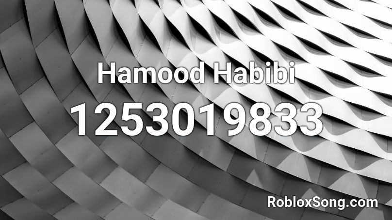 Hamood Habibi Roblox ID