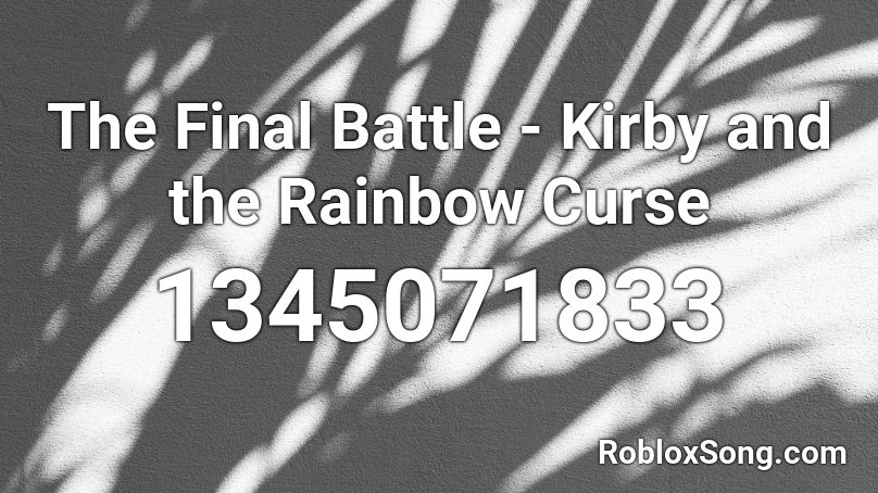 The Final Battle Kirby And The Rainbow Curse Roblox Id Roblox Music Codes - disco rainbow fro roblox