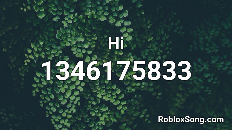 Hi Roblox ID