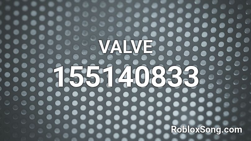Valve Roblox Id Roblox Music Codes - roblox song id 155262701