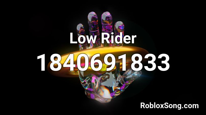 Low Rider Roblox ID