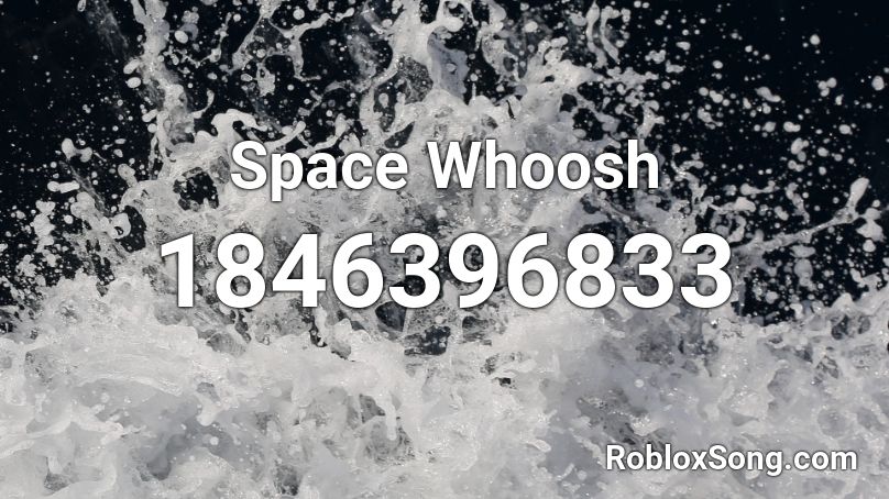 Space Whoosh Roblox ID